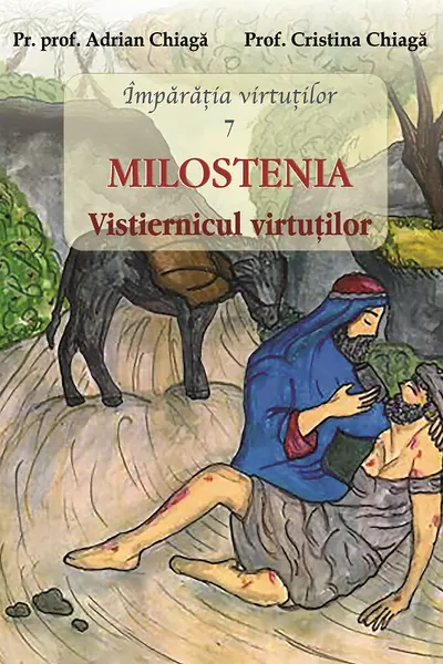 Împărăția virtuților Vol.7: Milostenia. Vistiernicul virtuților