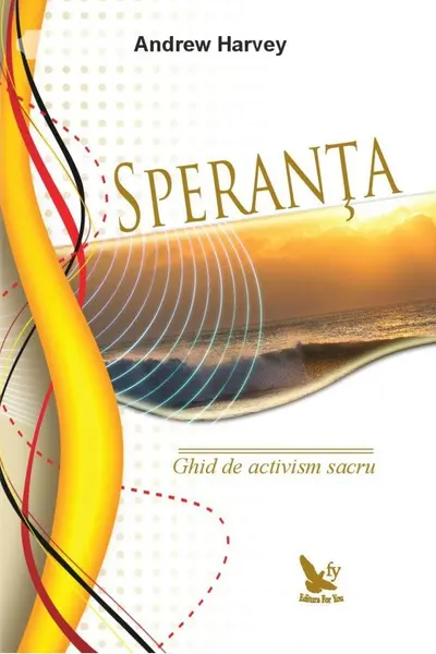 Speranța. Ghid de activism sacru