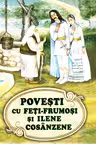 Povesti cu Feti-Frumosi si Ilene Cosinzene