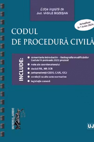 Codul de procedură civilă Act. 1 iunie 2024 Ed. Spiralată