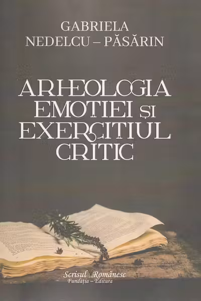 Arheologia emotiei si exercitiul critic