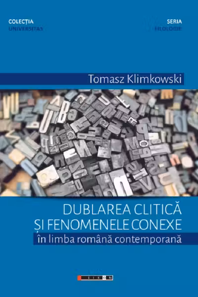 Dublarea clitică și fenomenele conexe în limba română contemporană