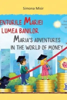 Aventurile Mariei in lumea banilor