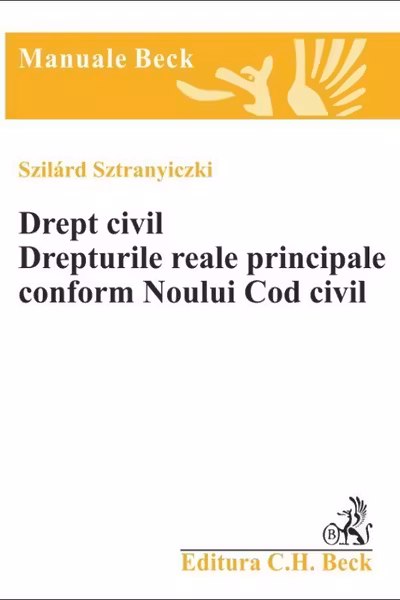 Drept Civil. Drepturile reale principale conform noului cod civil