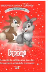 Biblioteca magica. DISNEY IEPURASI. BOCANILA LA SARBATOAREA RECOLTEI. Bocanila si animalele nocturne. Editie de colectie