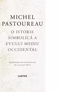 O istorie simbolica a evului mediu occidental