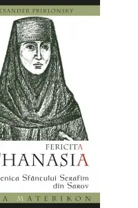 Fericita Athanasia și idealul pustiei