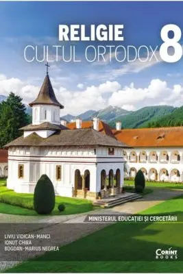 Religie. Cultul ortodox. Manual pentru clasa a 8-a