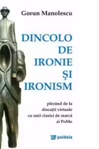 Dincolo de ironie si ironism