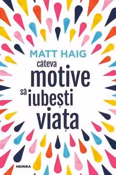 Cateva motive sa iubesti viata