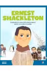 MICII EROI. Ernest Shackleton