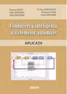 Conducerea inteligenta a sistemelor automate. Aplicatii