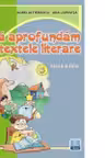 Sa aprofundam textele literare clasa a IV-a