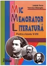 Mic memorator de literatura. Clasele 5-8 - Veronica Gheorghe