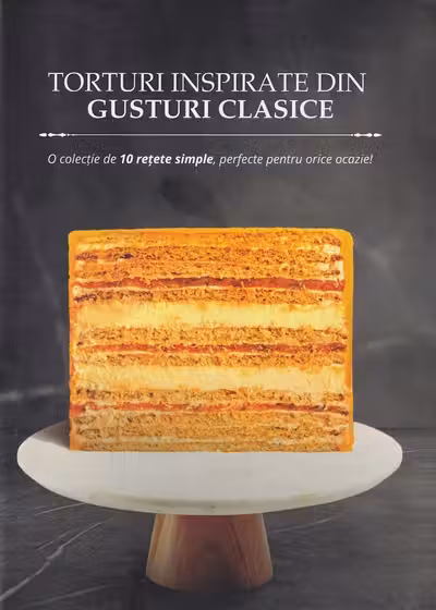 Carte cu 10 Torturi inspirate din gusturi clasice