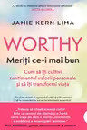 WORTHY. MERITI CE-I MAI BUN.