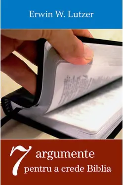 7 argumente pentru a crede Biblia
