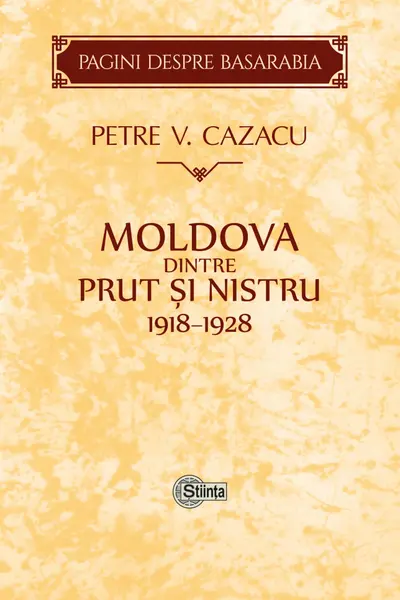 Moldova dintre Prut si Nistru. 1918-1928