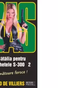SAS 112. Batalia pentru rachetele S-300. Volumul 2