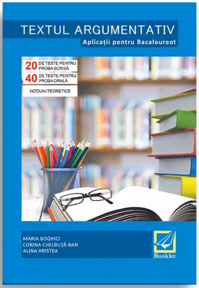 Textul argumentativ - Aplicatii pentru Bacalaureat