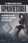 Supravietuirea in conditii de criza si dezastre naturale sau provocate