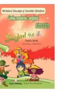 Limba moderna engleza Fairyland 4A. Clasa a IV-a. Manualul elevului (Semestrul 1 + Semestrul 2)