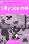 Dolphin Readers Starter Level Silly Squirrel Activity Book
