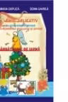 Ghid aplicativ pentru educatia religioasa in invatamant prescolar si primar. Sarbatorile de iarna - Smaranda Cioflica