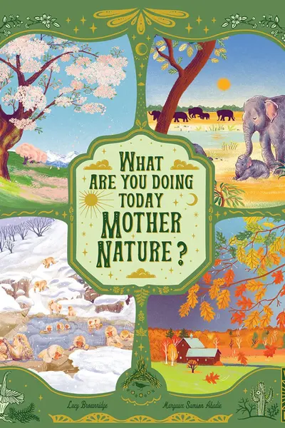 What Are You Doing Today, Mother Nature?