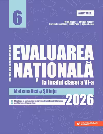 Evaluarea Națională 2026. Clasa a VI-a. Matematică și Științe.