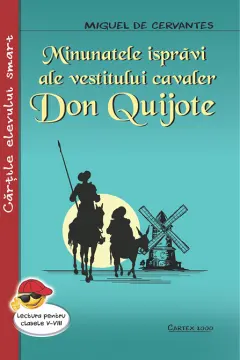 Minunatele ispravi ale vestitului cavaler Don Quijote