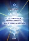 Lucrari experimentale de optoelectronica, fizica si ingineria laserilor