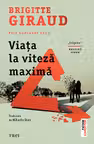 Viata la viteza maxima
