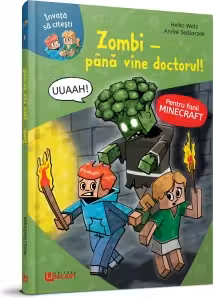 Minecraft. Zombi: Până vine doctorul!