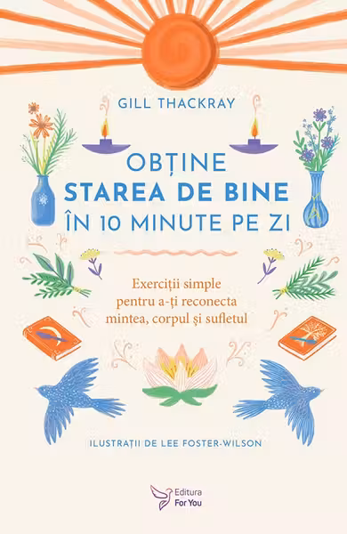 Obtine starea de bine in 10 minute pe zi