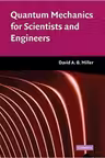 Quantum Mechanics for Scientists and Engineers