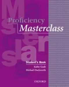 Proficiency Masterclass, New Edition Advanced Student s Book