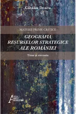 Geografia resurselor strategice ale Romaniei. Titan si Zirconiu