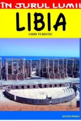 Libia. Ghid turistic
