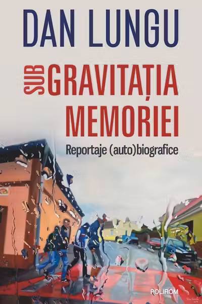 Sub gravitatia memoriei