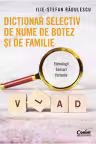 Dictionar selectiv de nume de botez si de familie
