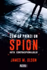 Cum sa prinzi un spion