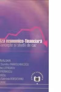 Analiza economico - financiara. Concepte si studii de caz