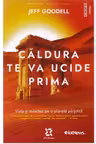 Caldura te va ucide prima
