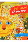 Imi place sa pictez. 33 de tehnici plastice