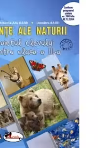 Stiinte ale naturii. Caietul elevului pentru clasa a III-a
