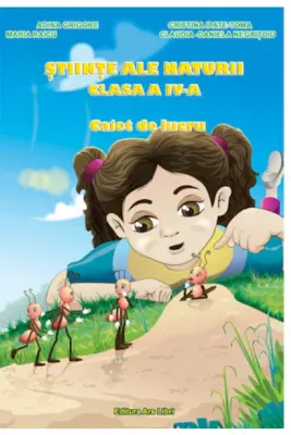 Stiinte ale naturii - caiet de lucru pentru cls. a IV-a