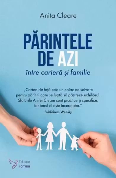 Parintele de azi intre cariera si familie