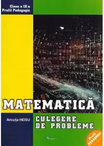 Matematică - Clasa 9 - Culegere de probleme