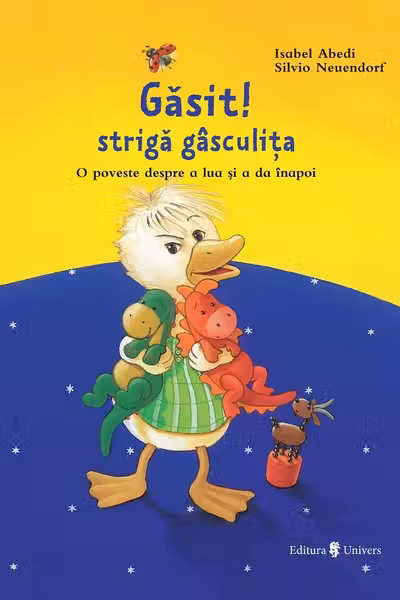 Găsit! strigă gâsculița. Pierdut! strigă căprița